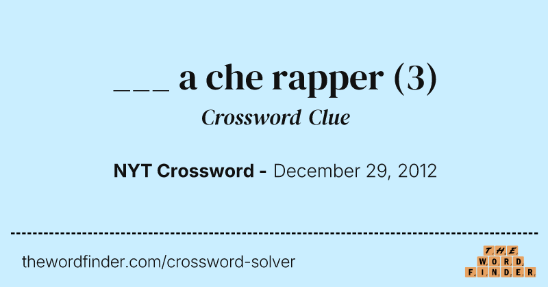 ___ a che rapper crossword clue image