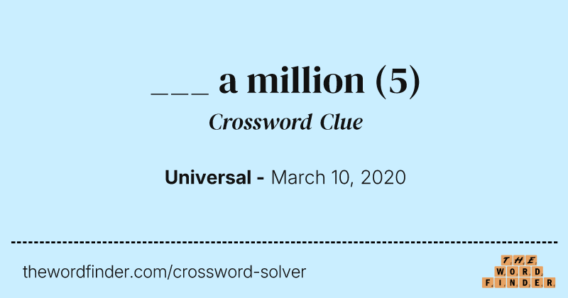 ___ a million crossword clue image