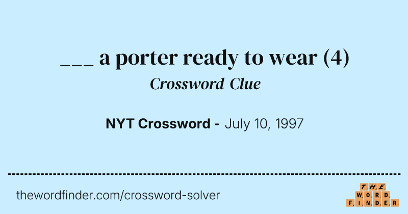 ___ a porter ready to wear crossword clue image