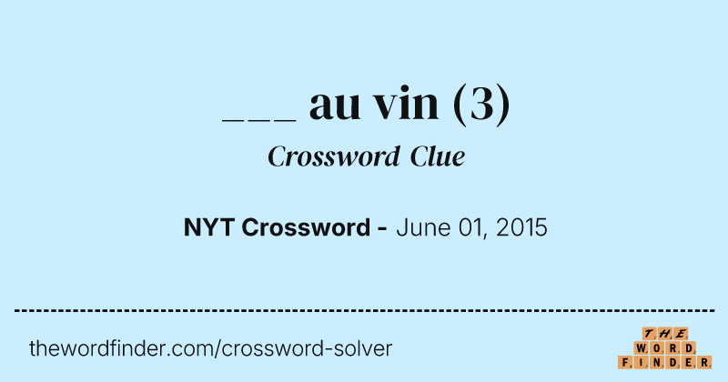 ___ au vin crossword clue image