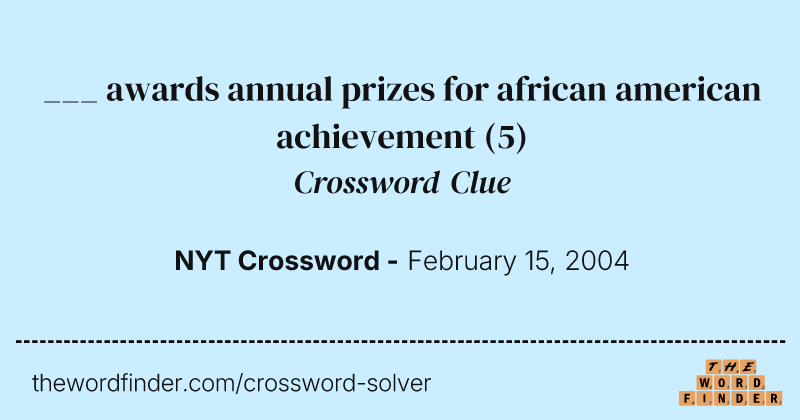 ___ awards annual prizes for african american achievement crossword clue image