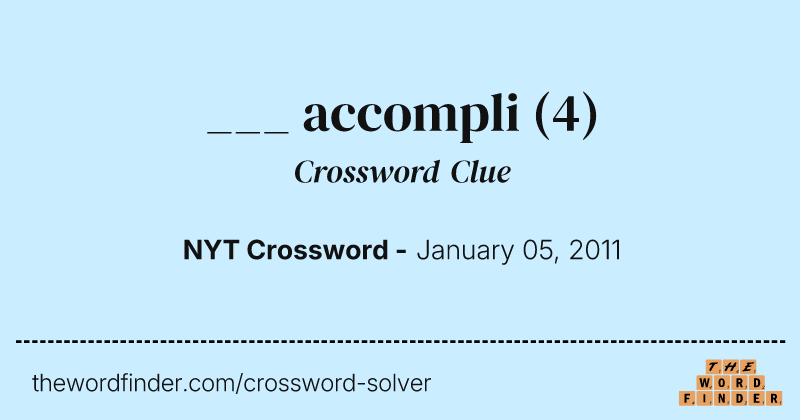 ___ accompli crossword clue image