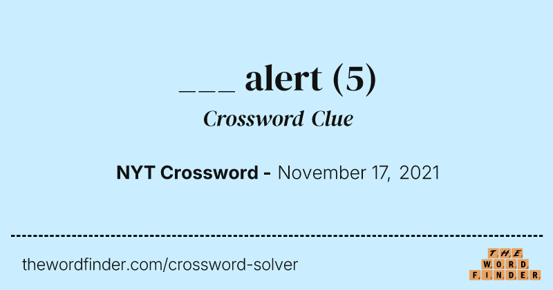 ___ alert crossword clue image