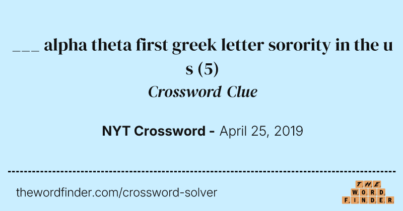 ___ alpha theta first greek letter sorority in the u s crossword clue image