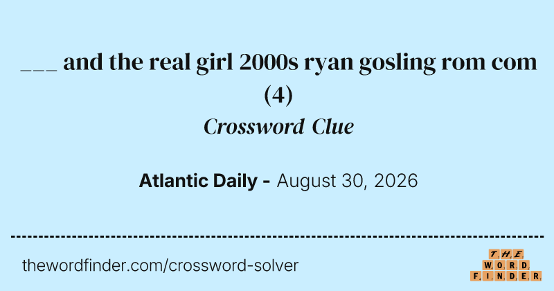 ___ and the real girl 2000s ryan gosling rom com crossword clue image