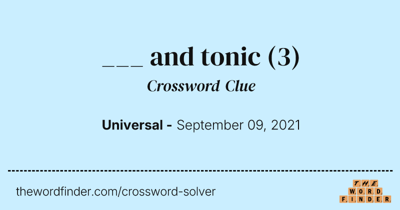 ___ and tonic crossword clue image