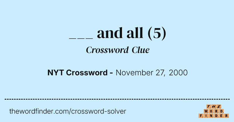 ___ and all crossword clue image