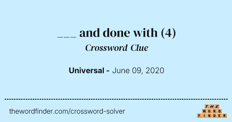 ___ and done with crossword clue image
