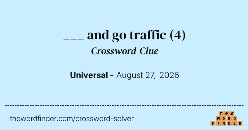 ___ and go traffic crossword clue image