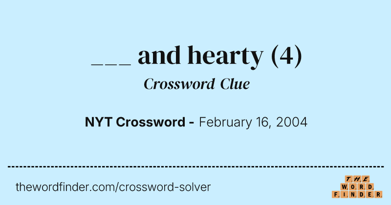 ___ and hearty crossword clue image
