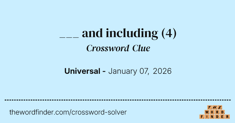 ___ and including crossword clue image