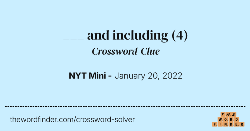 ___ and including crossword clue image