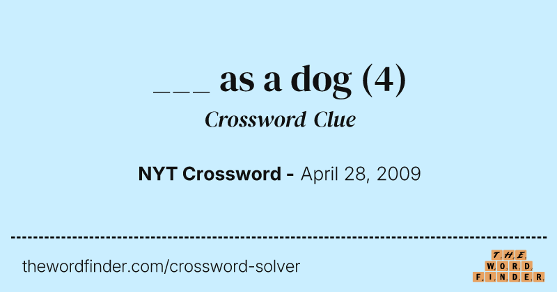 ___ as a dog crossword clue image