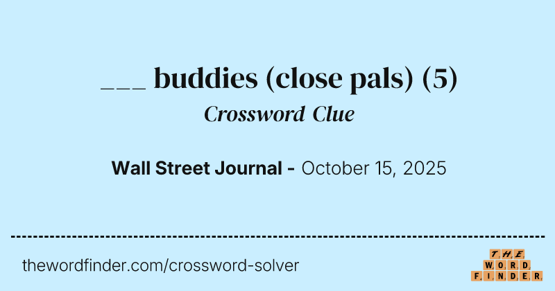 ___ buddies (close pals) crossword clue image