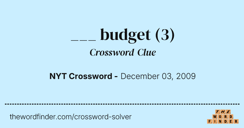 ___ budget crossword clue image