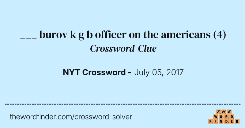 ___ burov k g b officer on the americans crossword clue image
