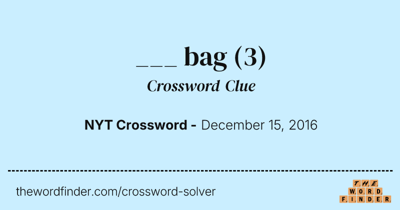 ___ bag crossword clue image