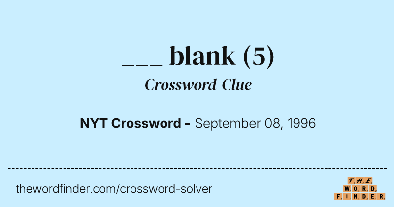 ___ blank crossword clue image