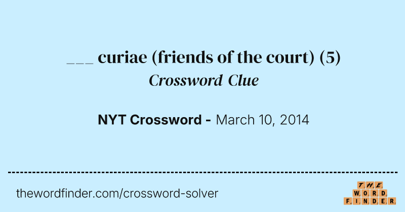 ___ curiae (friends of the court) crossword clue image