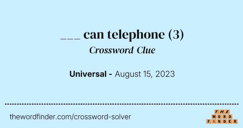 ___ can telephone crossword clue image
