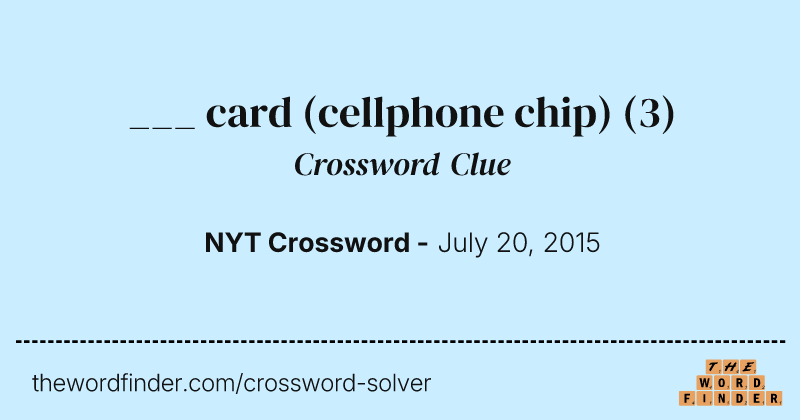 ___ card (cellphone chip) crossword clue image