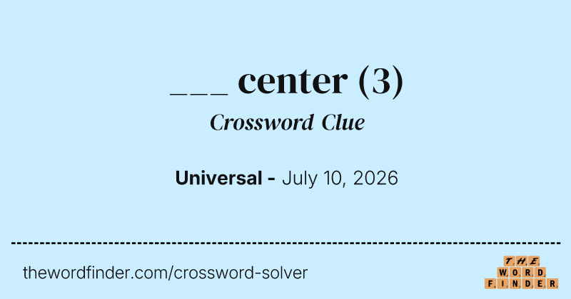 ___ center crossword clue image