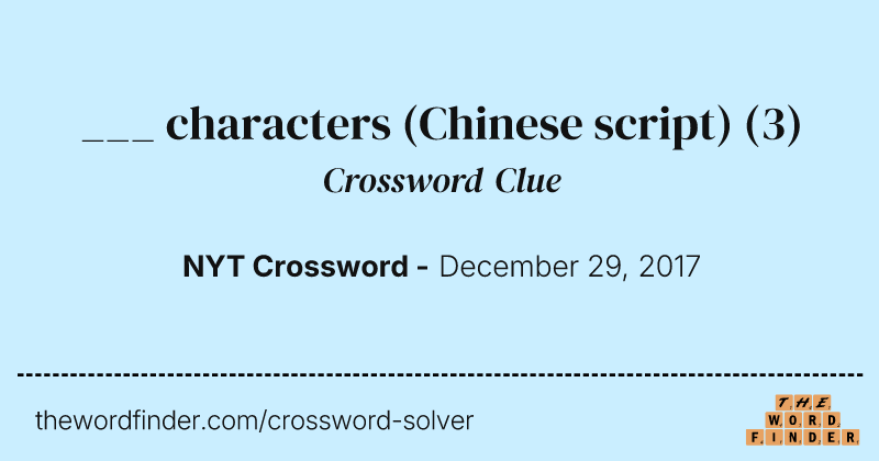 ___ characters (Chinese script) crossword clue image