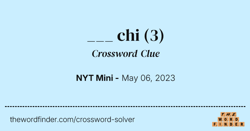 ___ chi crossword clue image