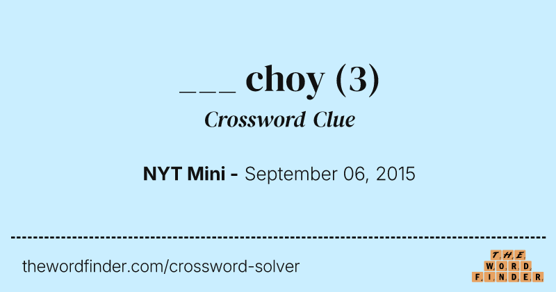 ___ choy crossword clue image