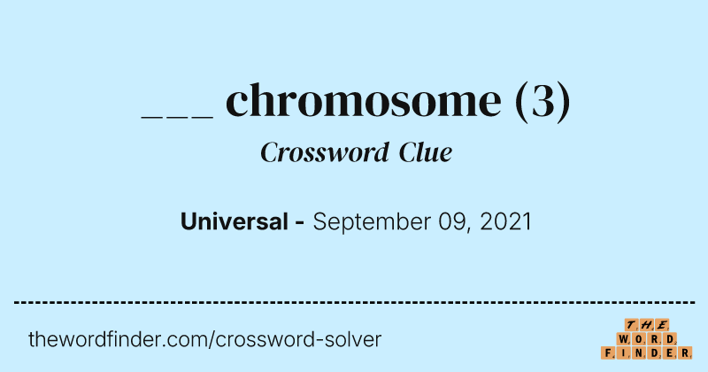 ___ chromosome crossword clue image