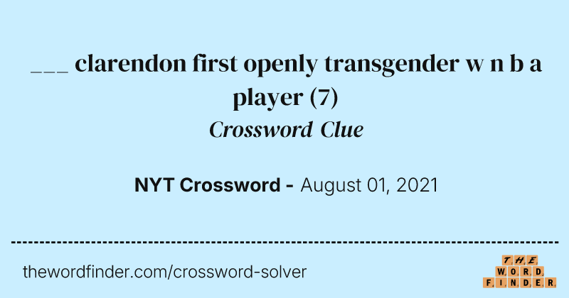 ___ clarendon first openly transgender w n b a player crossword clue image