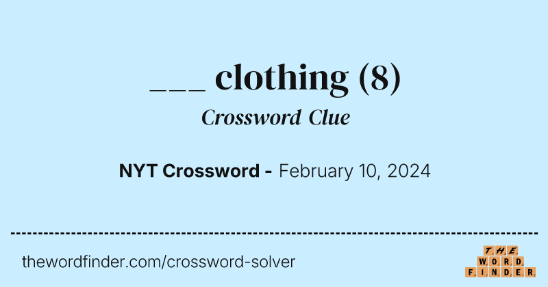 ___ clothing crossword clue image
