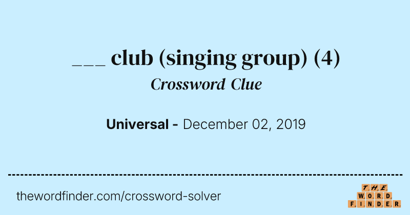 ___ club (singing group) crossword clue image