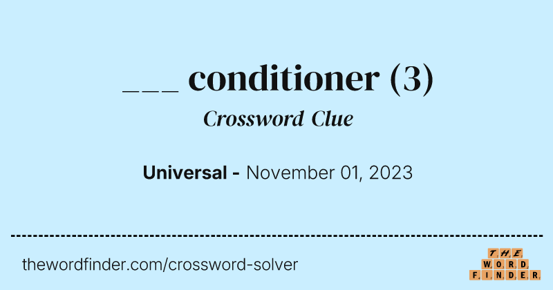 ___ conditioner crossword clue image