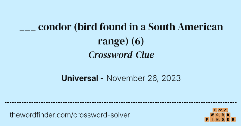 ___ condor (bird found in a South American range) crossword clue image