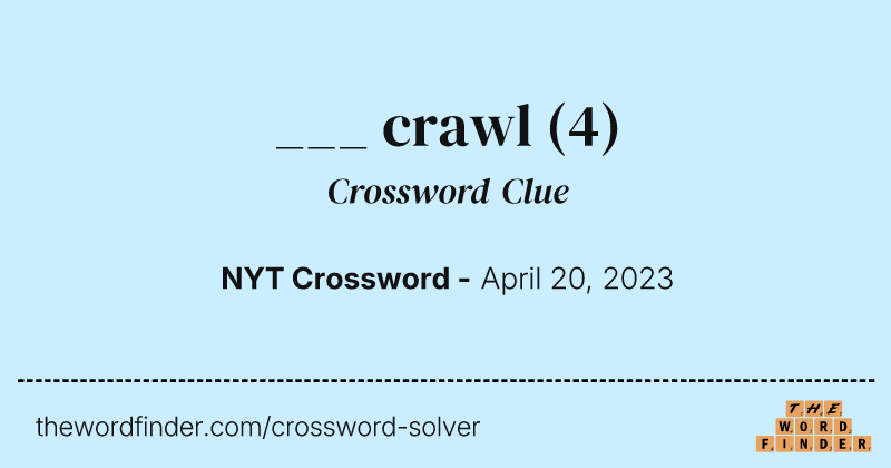 ___ crawl crossword clue image