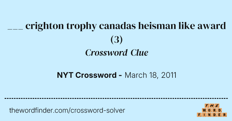 ___ crighton trophy canadas heisman like award crossword clue image