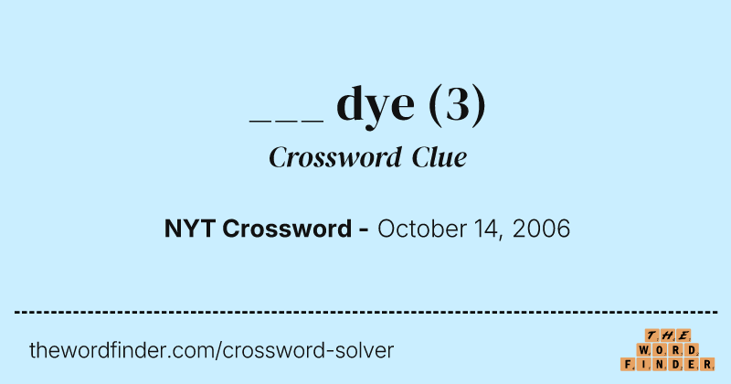 ___ dye crossword clue image