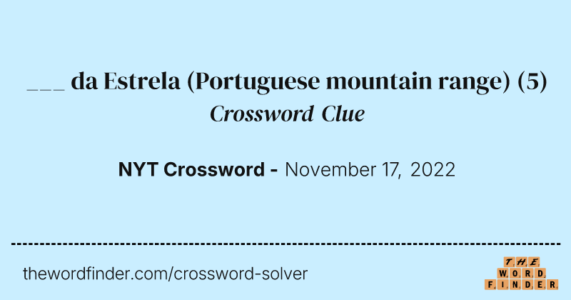 ___ da Estrela (Portuguese mountain range) crossword clue image