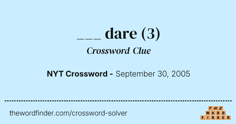 ___ dare crossword clue image