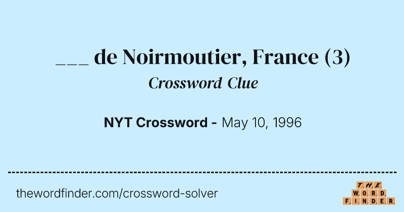 ___ de Noirmoutier, France crossword clue image