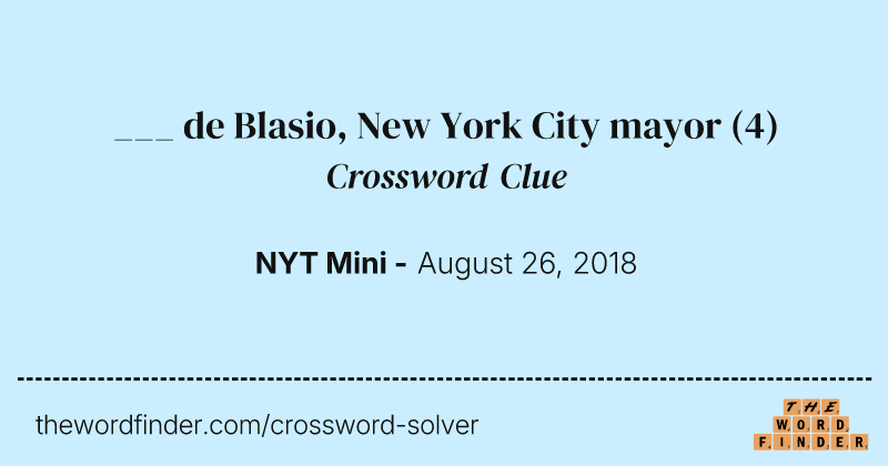 ___ de Blasio, New York City mayor crossword clue image