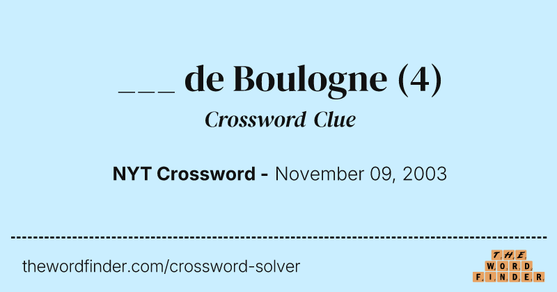 ___ de Boulogne crossword clue image