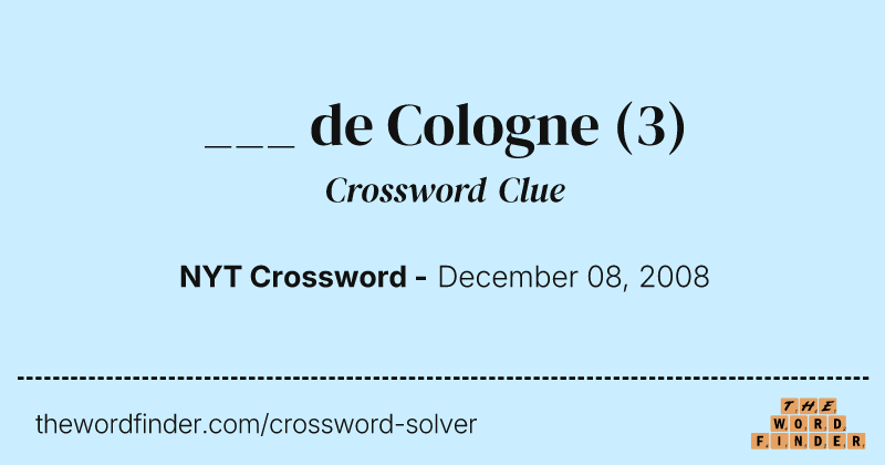 ___ de Cologne crossword clue image