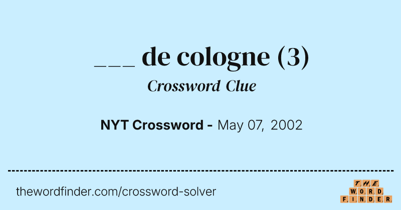 ___ de cologne crossword clue image