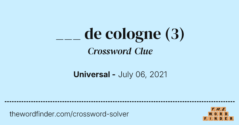 ___ de cologne crossword clue image