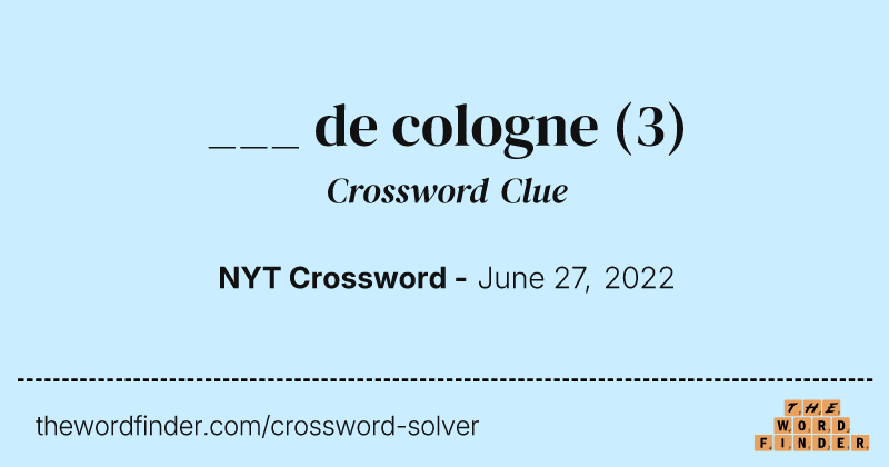 ___ de cologne crossword clue image