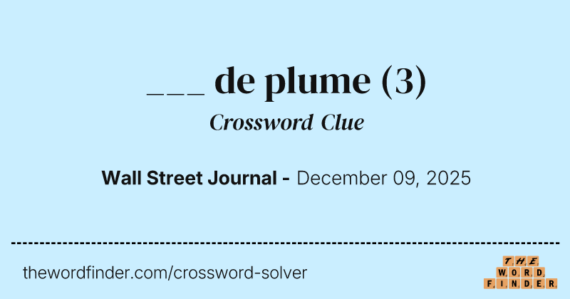 ___ de plume crossword clue image