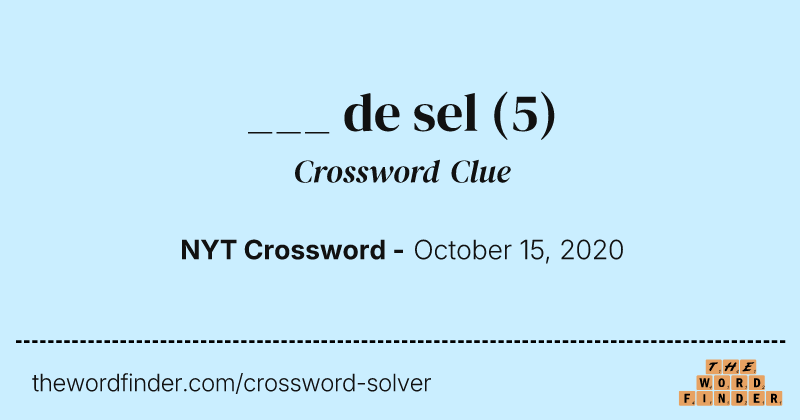 ___ de sel crossword clue image