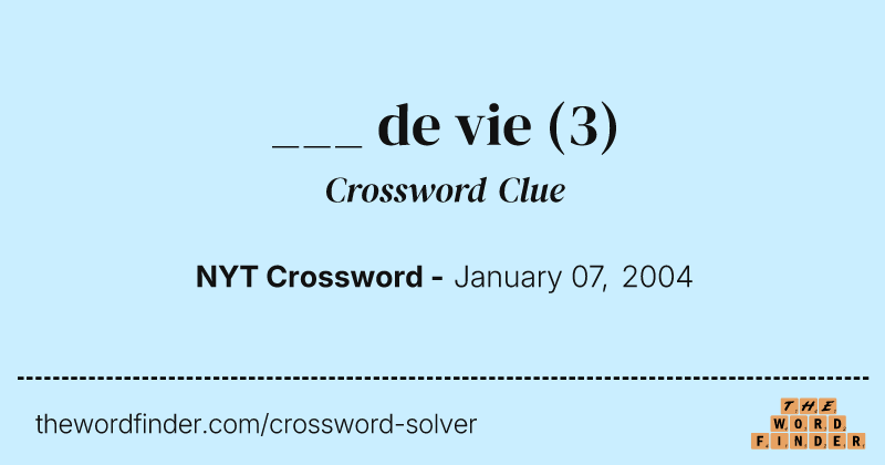 ___ de vie crossword clue image